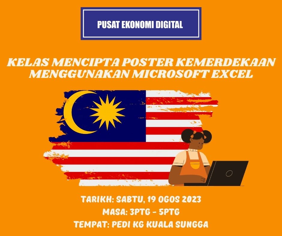 KELAS MENCIPTA POSTER MENGGUNAKAN MICROSOFT EXCEL POSTER MERDEKA